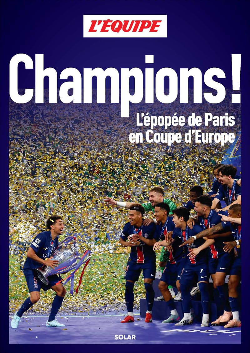 PSG L EPOPEE - L EQUIPE